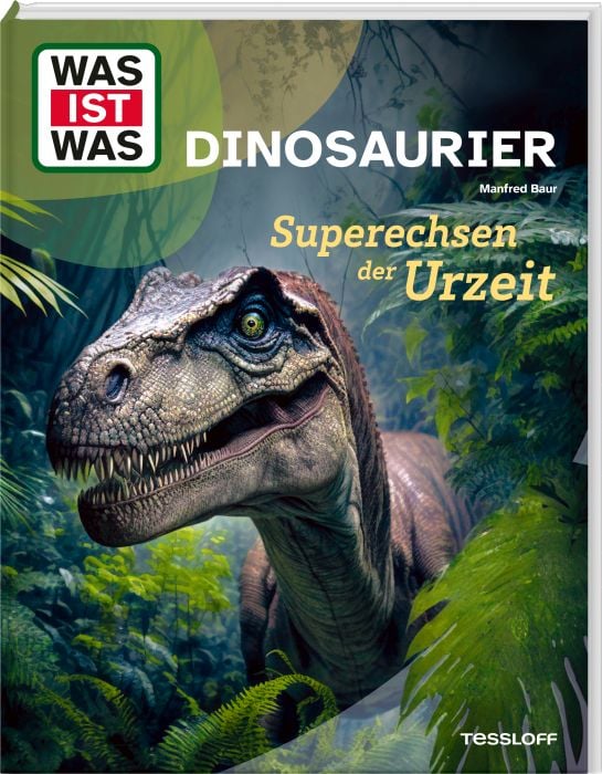 Tessloff WAS IST WAS Dinosaurier. Superechsen der Urzeit 378867710